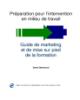 Guide de marketing et de mise sur pied de la formation